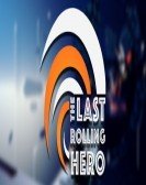 The Last Rolling Hero poster