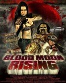 Blood Moon Rising (2009) Free Download