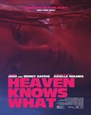 Heaven Knows What 2014 Free Download