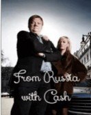 From Russia with Cash (2015) Free Download