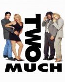 Two Much (1996) Free Download