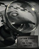 Captain Sparky vs. The Flying Saucers (2013) Free Download