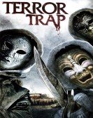 Terror Trap (2010) Free Download