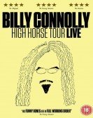 Billy Connolly: High Horse Tour Live (2016) Free Download