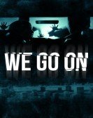 We Go On (2016) Free Download