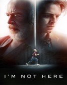 I'm Not Here (2019) poster