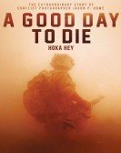 A Good Day to Die, Hoka Hey (2017) Free Download