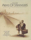 Into the Arms of Strangers: Stories of the Kindertransport (2000) Free Download