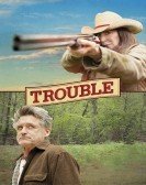 Trouble (2017) Free Download