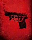 I'd Kill for You (2018) poster