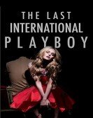 The Last International Playboy (2009) Free Download