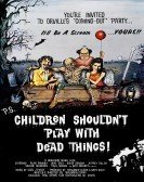 Children Shouldn't Play with Dead Things (1973) Free Download