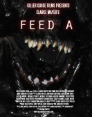 Feed A (2012) Free Download