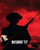 Bisbee '17 (2018) poster