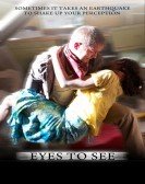 Eyes to See (2012) Free Download