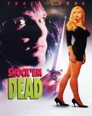 Shock 'Em Dead (1991) Free Download