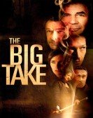 The Big Take (2018) Free Download