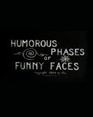 Humorous Phases of Funny Faces (1906) Free Download