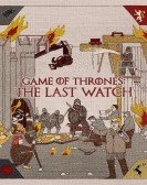 Game of Thrones: The Last Watch (2019) Free Download