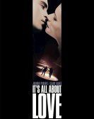 It's All About Love poster