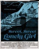 Sweet, Sweet Lonely Girl (2016) Free Download