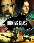 Looking Glass (2018) Free Download