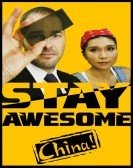 Stay Awesome, China! (2019) Free Download