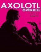 Axolotl Overkill (2017) poster