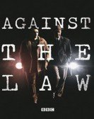 Against the Law (2017) Free Download