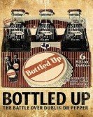 Bottled Up: The Battle Over Dublin Dr Pepper (2013) Free Download