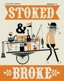 Stoked And Broke (2010) Free Download