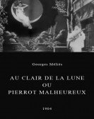 Au clair de la lune ou Pierrot malheureux (1904) poster