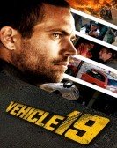 Vehicle 19 (2013) Free Download