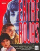 Entre rojas (1995) Free Download