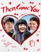 Then Came You (2019) Free Download