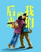 Hou lai de wo men (2018) Free Download