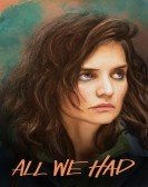 All We Had (2016) Free Download