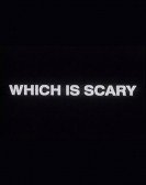 Which Is Scary (2016) Free Download