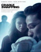 Cradle Swapping (2017) Free Download