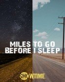 Miles To Go Before I Sleep (2016) Free Download