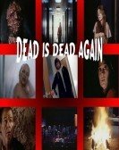 Dead Is Dead Again (2011) Free Download