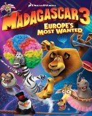 Madagascar 3: Europe's Most Wanted poster