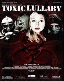 Toxic Lullaby (2010) Free Download