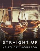 Straight Up: Kentucky Bourbon (2018) Free Download