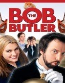 Bob the Butler (2005) Free Download