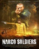 Narco Soldiers (2019) Free Download