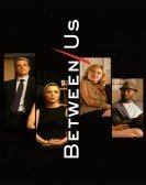 Between Us (2012) Free Download