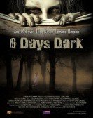 6 Days Dark (2015) poster