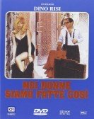 Noi donne siamo fatte così (1971) Free Download