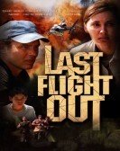 Last Flight Out (2004) Free Download